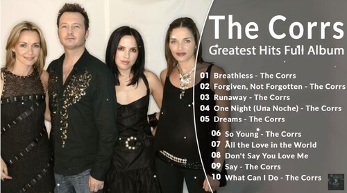 The Corrs Greatest Hits Playlist