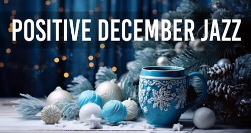 Positive December Jazz 